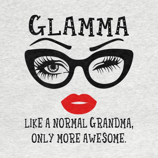 Glamma Like A Normal Grandma Only More Awesome Glasses Face Shirt by Alana Clothing